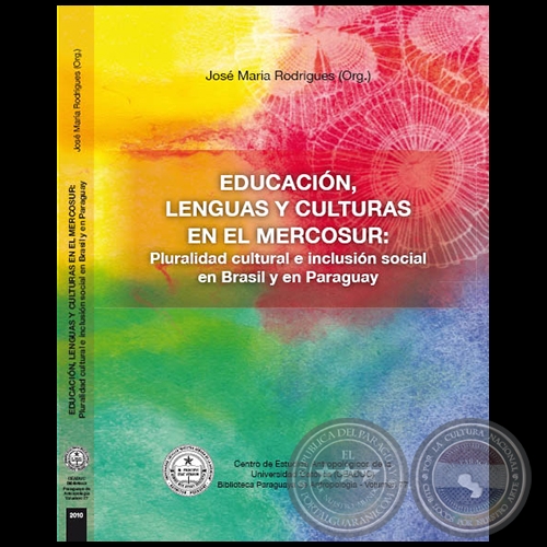 EDUCACIN, LENGUAS Y CULTURAS EN EL MERCOSUR - Autor: JOS MARIA RODRIGUES - Ao 2010